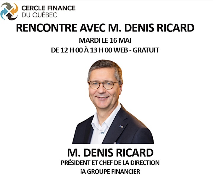 M. Denis Ricard, PDG iA Groupe financier