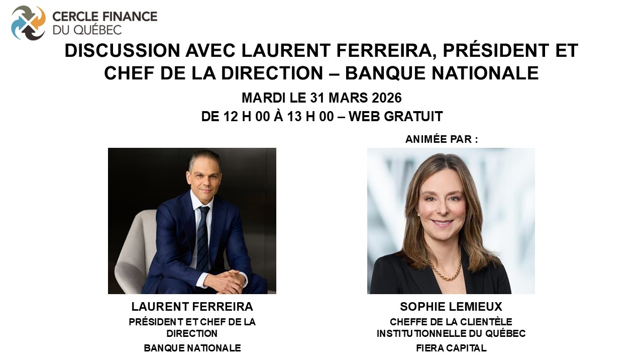 Discussion avec M. Laurent Ferreira, Président et chef de la direction de la Banque Nationale